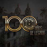 La Sonora Matancera - 100 Años De Legado