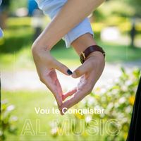 AL Music - Vou te conquistar