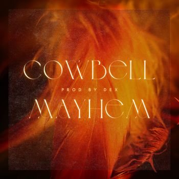 Dex - Cowbell Mayhem