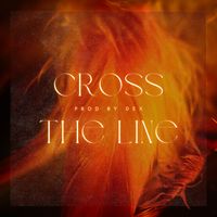 Dex - Cross The Line