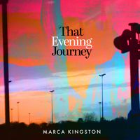 Marca Kingston - That Evening Journey