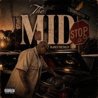 Blanco the bully - The Mid (Explicit)