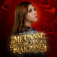 Rubi Canseco - Me Cansé de Tus Traiciones