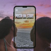 J Lucas - Posta Um Story