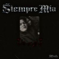 Alfredo - Siempre Mía