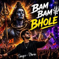 Dhruv - Bam Bam Bhole