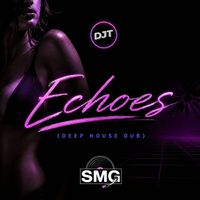 DJT - Echoes (Deep House Dub)