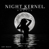 NOCTIS - Night Kernel