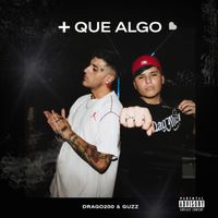 GuZz - +QUE ALGO (Explicit)