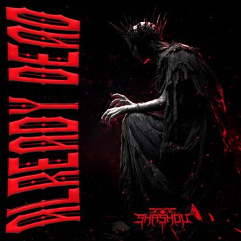 SHASHOU - ALREADY DEAD