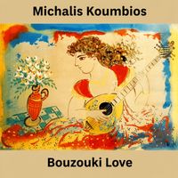 Michalis Koumbios - Bouzouki Love