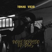 Tomas Viejo - nO hE dORMIDO eN 7 dIAS