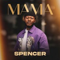 SPENCER - MAMA