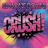 Simone Polini - Crush!