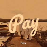 daddy - Pay (Explicit)