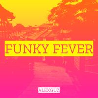 AlexGuz - Funky Fever
