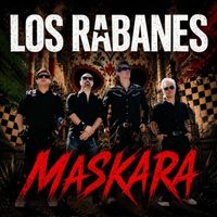 Los Rabanes - Maskara (Explicit)