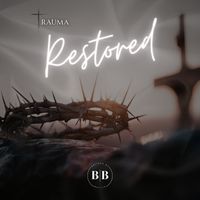 Trauma - Restored