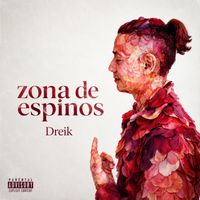 dreik - Zona De Espinos (Explicit)
