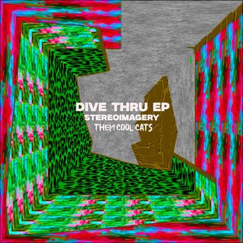 Stereoimagery - Dive Thru EP