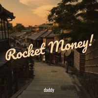 daddy - Rocket Money! (Explicit)