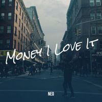 Neo - Money I Love It