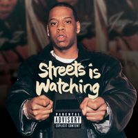 JAŸ-Z - Streets Is Watching (Explicit)