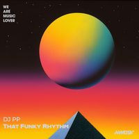 DJ PP - That Funky Rhythm (Radio Edit)