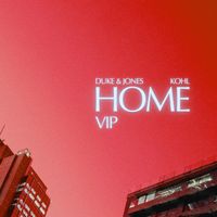 Duke & Jones - Home (VIP Mix) (feat. KOHL)