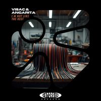 Visac, Angarita - Im Not Like The Rest