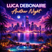 Luca Debonaire - Another Night