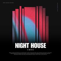 CruZ - Night House