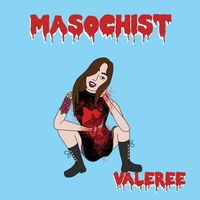 Valeree - Masochist (Explicit)
