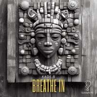 Kade B - Breathe In (Radio Edit)