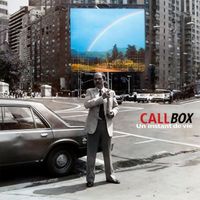 Callbox - Un instant de vie