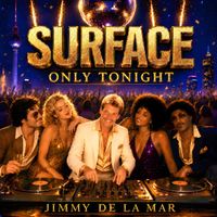 Jimmy de la Mar - Sureface Only Tonight