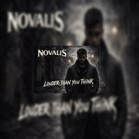 Novalis - “Louder Than You Think”
