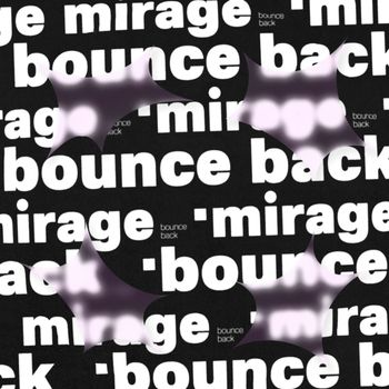 Mirage - Bounce Back