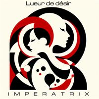 Imperatrix - Lueur de désir