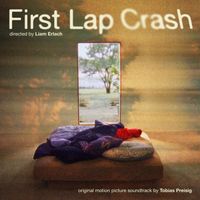 Tobias Preisig - First Lap Crash (Original Motion Picture Soundtrack)