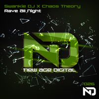 Swankie DJ, Chaos Theory - Rave All Night