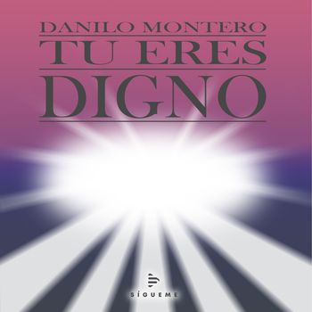 Danilo Montero - Tu Eres Digno