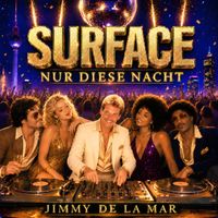 Jimmy de la Mar - Surface Nur Diese Nacht