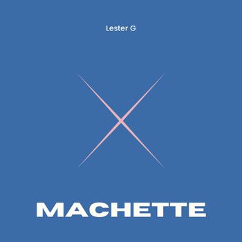 Lester G - Machette