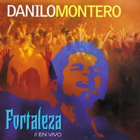 Danilo Montero - Fortaleza (En Vivo)
