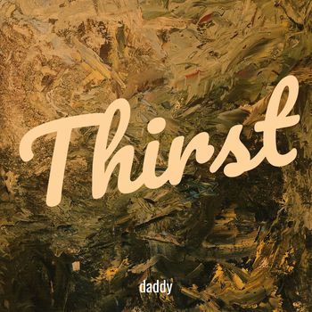 daddy - Thirst (Explicit)