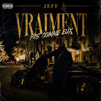 Jeff - Vraiment Pas Comme Eux (Explicit)