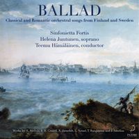 Helena Juntunen - Ballad, Classical and Romantic orchestral songs from Finland and Sweden