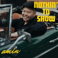 amin - Nothin' to Show