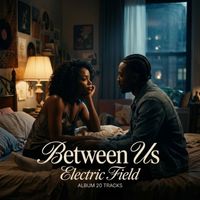 Electric Field - Between us